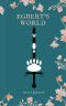 [The World 01] • Egbert's World